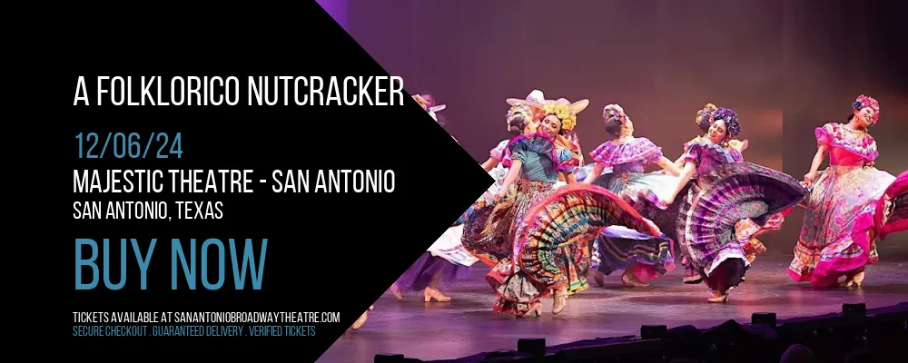 A Folklorico Nutcracker at Majestic Theatre