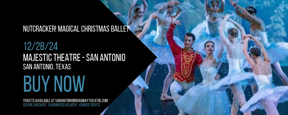 Nutcracker! Magical Christmas Ballet at Majestic Theatre